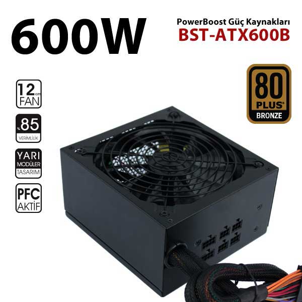 POWER BOOST BST-ATX600B 600W 12cm FANLI POWER SUPPLY 80+ BRONZE AKTİF PFC