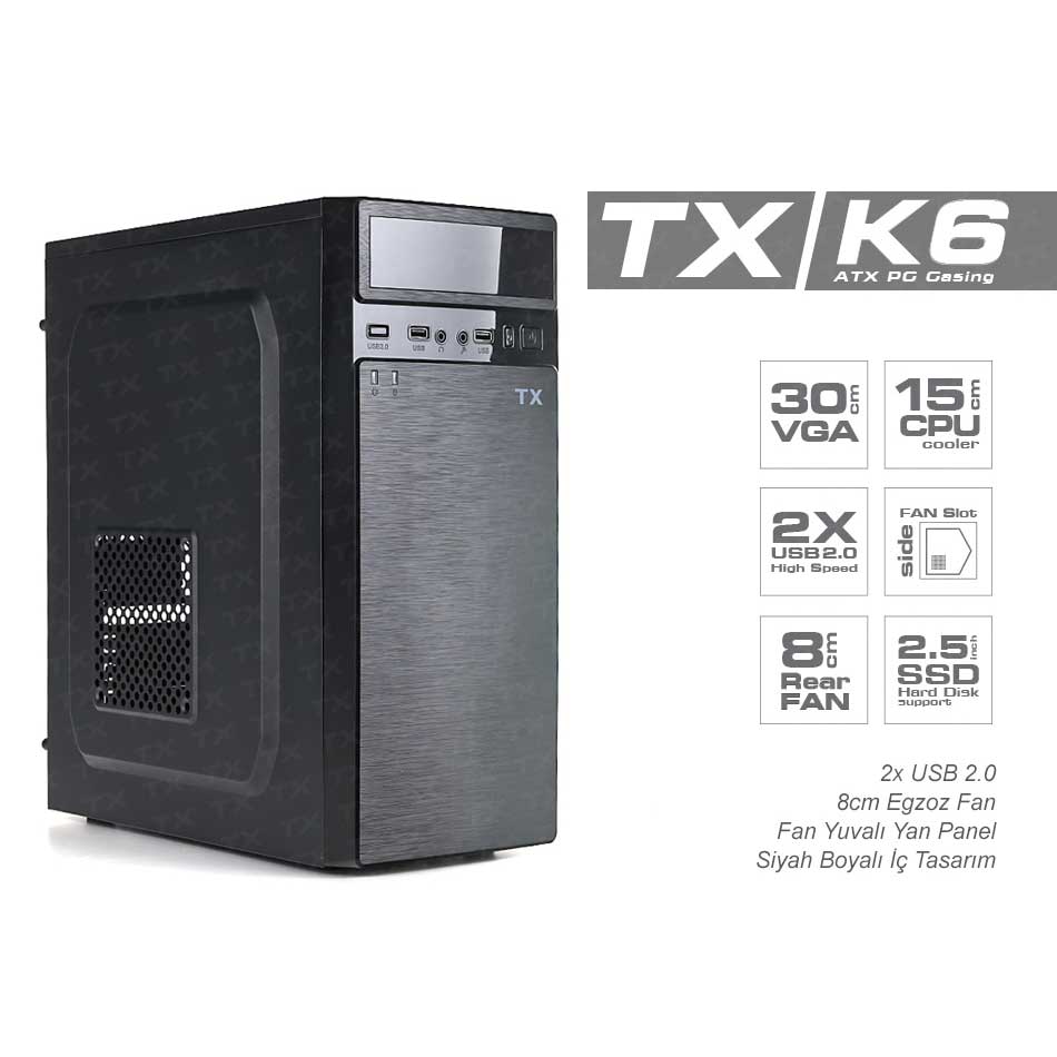 TX K6 250W 1x8CM FAN MIDI TOWER SİYAH KASA TXCHK6P250